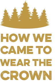 How We Came to Wear the Crown